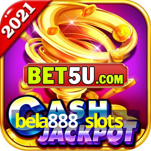 bela888 slots